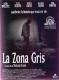 LA ZONA GRIS DVD